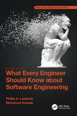 Co każdy inżynier powinien wiedzieć o inżynierii oprogramowania - What Every Engineer Should Know about Software Engineering