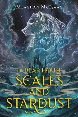 Dom niedźwiedzia: Wagi i gwiezdny pył - The Bear House: Scales and Stardust