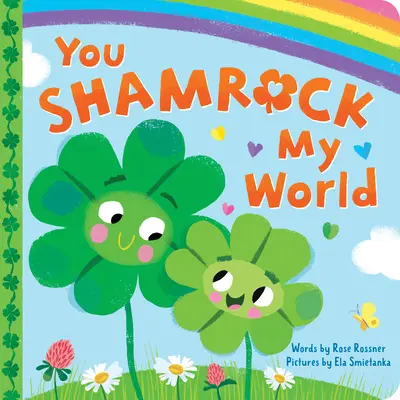 Rozświetlasz mój świat - You Shamrock My World