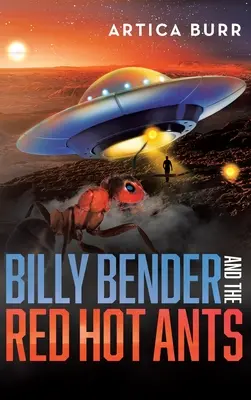 Billy Bender i gorące mrówki: Opowieść z Kolekcji Światów Zewnętrznych - Billy Bender and the Red Hot Ants: A tale from the Outer Worlds Collection