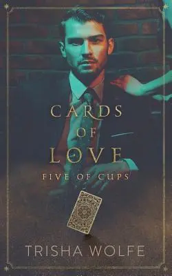 Karty miłości: Piątka Pucharów - Cards of Love: Five of Cups