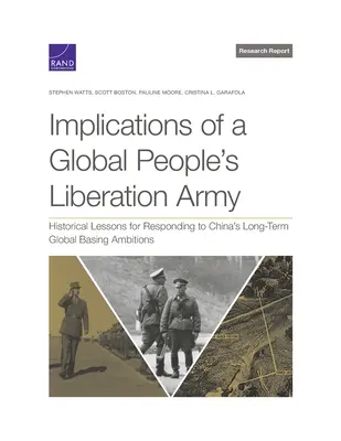 Implikacje globalnej Armii Ludowo-Wyzwoleńczej: Historyczne lekcje reagowania na długoterminowe ambicje Chin w zakresie globalnej bazy wojskowej - Implications of a Global People's Liberation Army: Historical Lessons for Responding to China's Long-Term Global Basing Ambitions