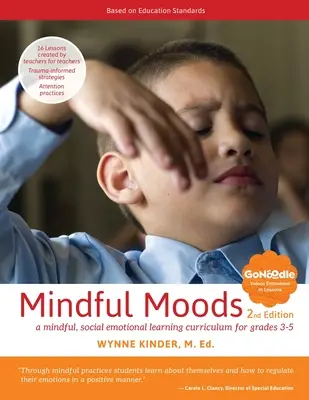 Mindful Moods, 2nd Edition: Uważny, społeczno-emocjonalny program nauczania dla klas 3-5 - Mindful Moods, 2nd Edition: A Mindful, Social Emotional Learning Curriculum for Grades 3-5