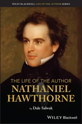 Życie autora: Nathaniel Hawthorne - The Life of the Author: Nathaniel Hawthorne