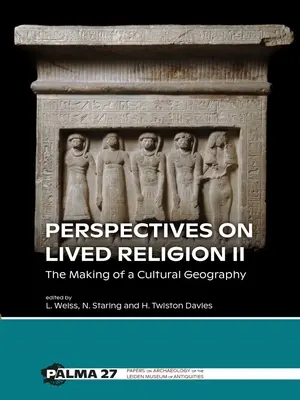 Perspektywy religii przeżywanej II: Tworzenie geografii kulturowej - Perspectives on Lived Religion II: The Making of a Cultural Geography