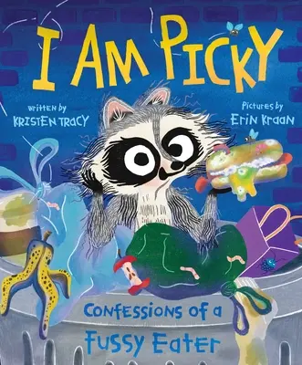 Jestem wybredny: wyznania wybrednego niejadka - I Am Picky: Confessions of a Fussy Eater