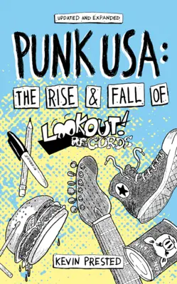 Punk USA: Korzenie Green Day oraz powstanie i upadek Lookout Records - Punk USA: The Roots of Green Day & the Rise & Fall of Lookout Records