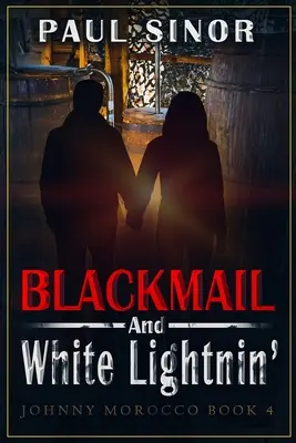 Szantaż i biała błyskawica - Blackmail and White Lightnin'