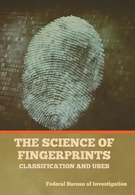 Nauka o odciskach palców: Klasyfikacja i zastosowania - The Science of Fingerprints: Classification and Uses