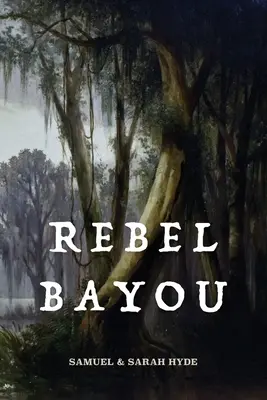 Rebel Bayou