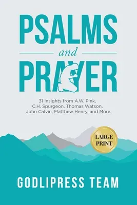 Psalmy i modlitwa: 31 spostrzeżeń A.W. Pinka, C.H. Spurgeona, Thomasa Watsona, Johna Calvina, Matthew Henry'ego i innych (DUŻY DRUK) - Psalms and Prayer: 31 Insights from A.W. Pink, C.H. Spurgeon, Thomas Watson, John Calvin, Matthew Henry, and more (LARGE PRINT)