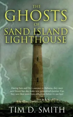 Duchy latarni morskiej Sand Island - The Ghosts of Sand Island Lighthouse