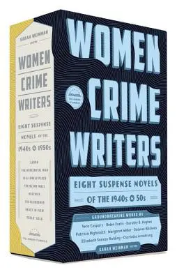 Kobiety pisarki kryminałów: Osiem powieści sensacyjnych z lat 40. i 50. ubiegłego wieku: A Library of America Boxed Set - Women Crime Writers: Eight Suspense Novels of the 1940s & 50s: A Library of America Boxed Set