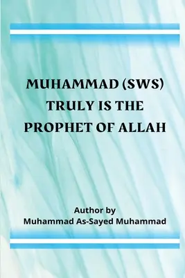 Muhammad (sws) naprawdę jest Prorokiem Allaha - Muhammad (sws) Truly Is the Prophet of Allah