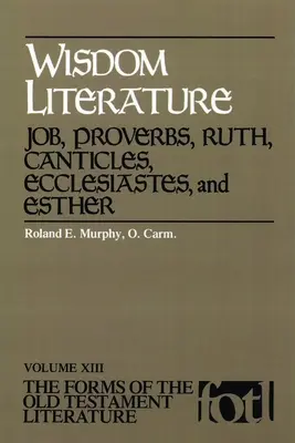 Literatura mądrości: Księga Hioba, Przysłów, Rut, Kantyk, Kaznodziei i Estery - Wisdom Literature: Job, Proverbs, Ruth, Canticles, Ecclesiastes, and Esther