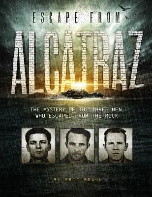 Ucieczka z Alcatraz: Tajemnica trzech mężczyzn, którzy uciekli ze skały - Escape from Alcatraz: The Mystery of the Three Men Who Escaped from the Rock