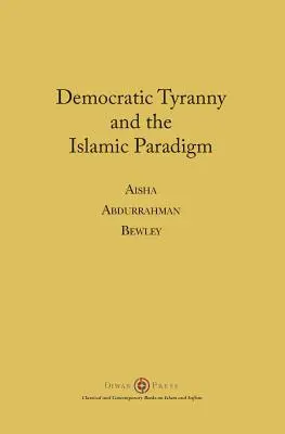 Demokratyczna tyrania i islamski paradygmat - Democratic Tyranny and the Islamic Paradigm