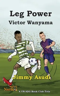 Siła nóg: Victor Wanyama - Leg Power: Victor Wanyama