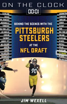 Na zegarze: Pittsburgh Steelers: Za kulisami Pittsburgh Steelers podczas draftu NFL - On the Clock: Pittsburgh Steelers: Behind the Scenes with the Pittsburgh Steelers at the NFL Draft