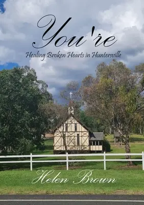 Jesteś: Uzdrawianie złamanych serc w Huntersville - You're: Healing Broken Hearts in Huntersville