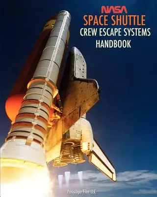 Podręcznik systemów ewakuacji załogi promu kosmicznego NASA - NASA Space Shuttle Crew Escape Systems Handbook