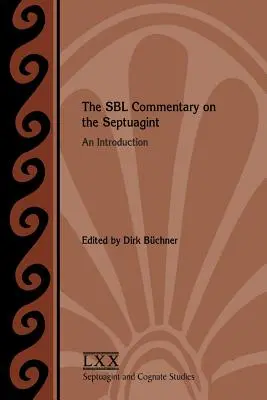 Komentarz SBL do Septuaginty: Wprowadzenie - The SBL Commentary on the Septuagint: An Introduction