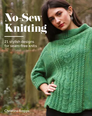 Dzianina bez szycia: 20 stylowych wzorów na dzianiny bez szwów - No-Sew Knitting: 20 Stylish Designs for Seam-Free Knits