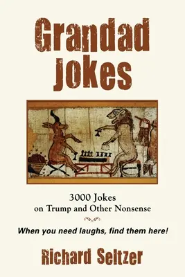 Grandad Jokes: 3000 dowcipów o Trumpie i innych bzdurach - Grandad Jokes: 3000 Jokes on Trump and Other Nonsense