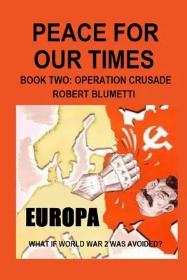 Pokój dla naszych czasów, część druga Krucjata Opertaion - Peace For Our Times Part two Opertaion Crusade