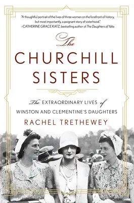 The Churchill Sisters: Niezwykłe życie córek Winstona i Clementine - The Churchill Sisters: The Extraordinary Lives of Winston and Clementine's Daughters