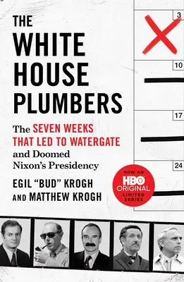 Hydraulicy Białego Domu: Siedem tygodni, które doprowadziły do Watergate i zniszczyły prezydenturę Nixona - The White House Plumbers: The Seven Weeks That Led to Watergate and Doomed Nixon's Presidency