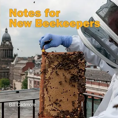 Notatki dla nowych pszczelarzy - Notes for New Beekeepers
