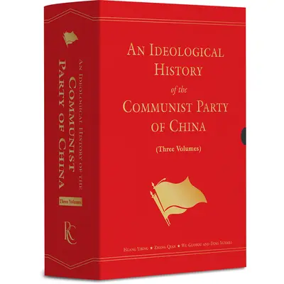 Ideologiczna historia Komunistycznej Partii Chin: Zestaw trzech tomów - An Ideological History of the Communist Party of China: Three-Volume Set