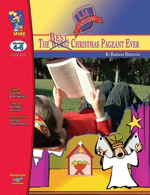 The Best Christmas Pageant Ever, autor: Barbara Robinson Lit Link Klasy 4-6 - The Best Christmas Pageant Ever, by Barbara Robinson Lit Link Grades 4-6