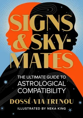 Signs & Skymates: Najlepszy przewodnik po zgodności astrologicznej - Signs & Skymates: The Ultimate Guide to Astrological Compatibility