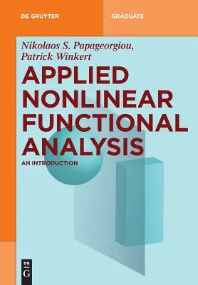 Stosowana nieliniowa analiza funkcjonalna: Wprowadzenie - Applied Nonlinear Functional Analysis: An Introduction