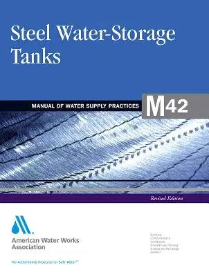 Stalowe zbiorniki do magazynowania wody (M42): Podręcznik praktyki Awwa - Steel Water Storage Tanks (M42): Awwa Manual of Practice