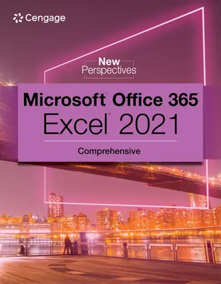 Kolekcja New Perspectives, Microsoft 365 i Excel 2021 Kompleksowa - New Perspectives Collection, Microsoft 365 & Excel 2021 Comprehensive