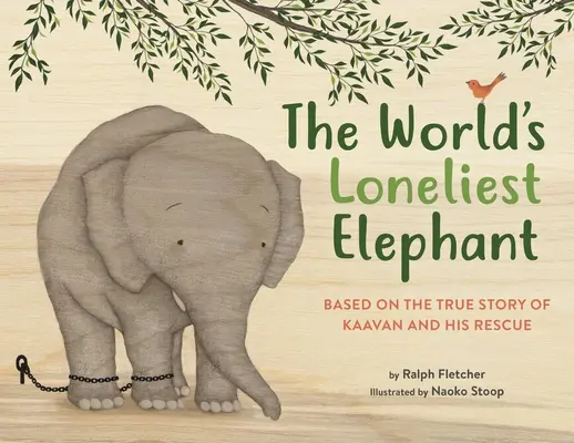 Najbardziej samotny słoń świata: Na podstawie prawdziwej historii Kaavana i jego ratunku - The World's Loneliest Elephant: Based on the True Story of Kaavan and His Rescue