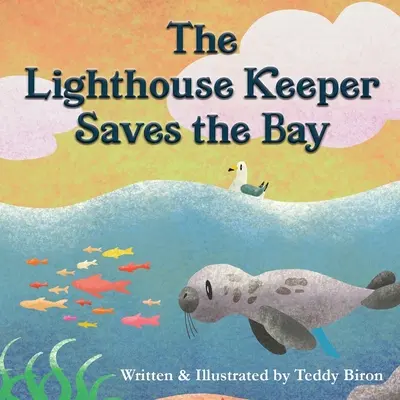 Latarnik ratuje zatokę - The Lighthouse Keeper Saves the Bay
