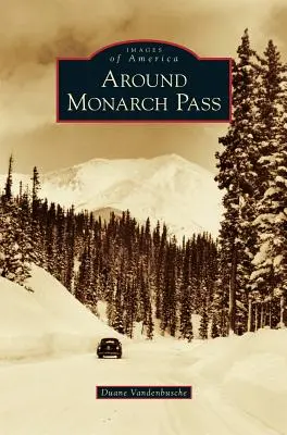 Wokół przełęczy Monarch - Around Monarch Pass