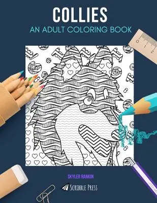 Collies: KOLOROWANKA DLA DOROSŁYCH: Kolorowanka dla dorosłych - Collies: AN ADULT COLORING BOOK: A Collies Coloring Book For Adults