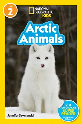 National Geographic Readers: Zwierzęta Arktyki (L2) - National Geographic Readers: Arctic Animals (L2)