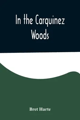 W lesie Carquinez - In the Carquinez Woods