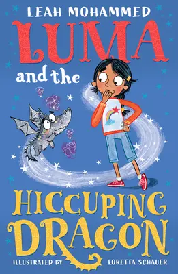 Luma i smok czkawka: Rozczulające historie o magii, psotach i smokach - Luma and the Hiccuping Dragon: Heart-Warming Stories of Magic, Mischief and Dragons