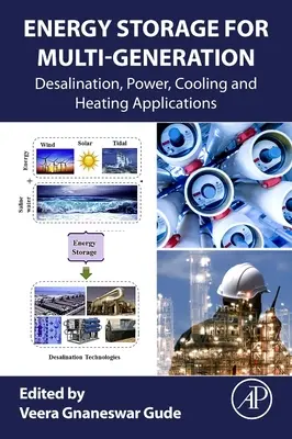 Magazynowanie energii dla multigeneracji: Odsalanie, zasilanie, chłodzenie i ogrzewanie - Energy Storage for Multigeneration: Desalination, Power, Cooling and Heating Applications
