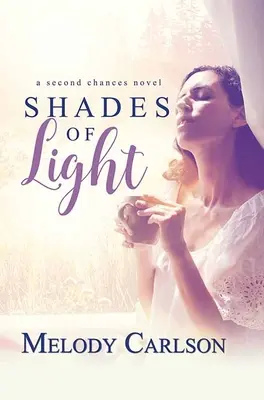 Shades of Light: Powieść o drugiej szansie - Shades of Light: A Second Chances Novel