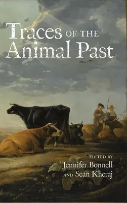 Ślady zwierzęcej przeszłości: Wyzwania metodologiczne w historii zwierząt - Traces of the Animal Past: Methodological Challenges in Animal History