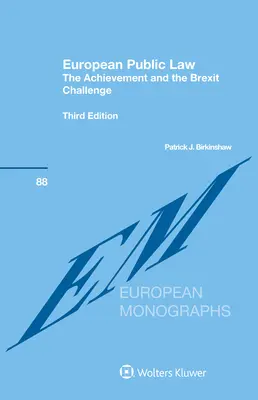 Europejskie prawo publiczne: Osiągnięcia i wyzwania Brexitu / The Achievement and the Brexit Challenge - European Public Law: The Achievement and the Brexit Challenge