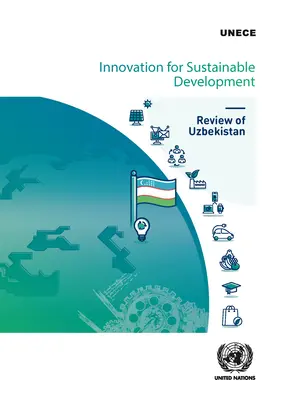 Innowacje na rzecz zrównoważonego rozwoju - przegląd Uzbekistanu - Innovation for Sustainable Development - Review of Uzbekistan